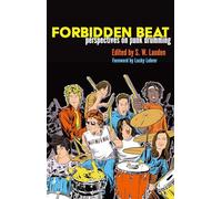 Forbidden Beat: Perspectives on Punk Drumming