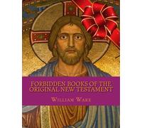Forbidden Books of the Original New Testament