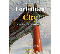 Forbidden City: Secrets of the Imperial Palace - A Visual Journey Through China's Ancient Heart