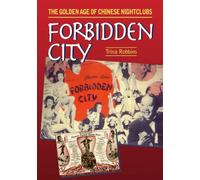 Forbidden City: The Golden Age of Chinese Nightclubs (The Hampton Press Communication Series)