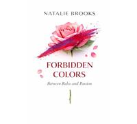 FORBIDDEN COLORS: Between Rules and Passion