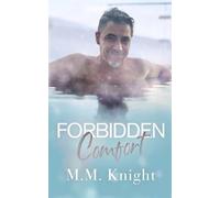 Forbidden Comfort (A Touch Of The Forbidden)
