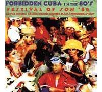 Forbidden Cuba In The '80s: Festival Of Son '86 by Various Artists (1998-06-16)