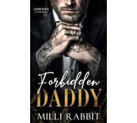 Forbidden Daddy: A Dark Mafia, Age Gap Romance (Broken Boss Daddies)