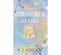 Forbidden Desire: 2 (The Desire Series)