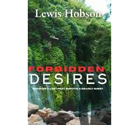 Forbidden Desires: Uncover a Lost Past. Survive a Deadly Quest.
