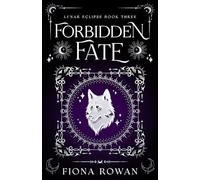 Forbidden Fate: A taboo, patient x therapist shifter romance: 3 (Lunar Eclipse)