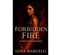 FORBIDDEN FIRE: A Dark Erotic Romance (Book 2 of the Altar Trilogy)