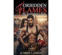 Forbidden Flames: My Firefighter’s Baby