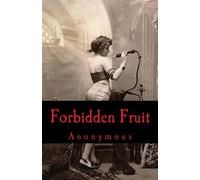 Forbidden Fruit: A Classic Victorian Erotic Novel