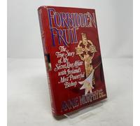 Forbidden Fruit: The True Story of My Secret Love Affair