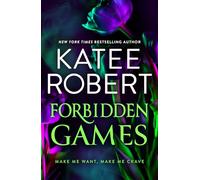 Forbidden Games: A brand-new spicy billionaire and opposites attract dark romance from TikTok sensation Katee Robert in 2025!