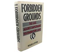 Forbidden Grounds - The Case Against Employment Discrimination Laws