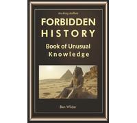 Forbidden History: Book Of Unusual Knowledge (Fathers Day gifts)
