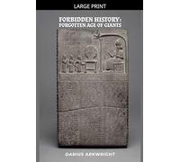 Forbidden History: Forgotten Age of Giants: 1 (Matrix Wisdom, Forbidden History Trilogy)