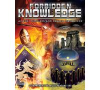Forbidden Knowledge: Aliens, Templars, and Sacred Monoliths