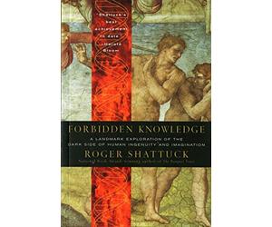 Forbidden Knowledge Pa: From Prometheus to Pornography (Harvest Book)