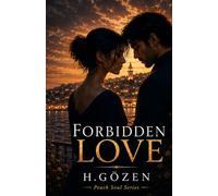 FORBIDDEN LOVE: "Are you ready to dive into the depths of a passion that words cannot describe? The story of a hidden love and the battle fought with courage." (PeachSoul Series)