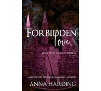 Forbidden Love: Book Four Tangled Empires