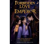 Forbidden Love of the Emperor: Soul Swap, Dark Magic, and the Healer
