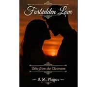 Forbidden Love: Tales from the Classroom