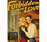 Forbidden Love: The Unashamed Stories of Lesbian Lives