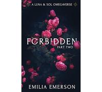 Forbidden: Part Two (Luna & Sol Omegaverse)