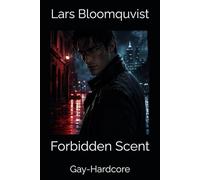 Forbidden Scent: Gay-Hardcore (Hardcore-Action-Series)