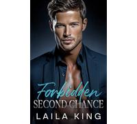 Forbidden Second Chance: An Enemies to Lovers Best Friend's Brother Romance