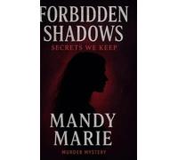 Forbidden Shadows: Secrets We Keep
