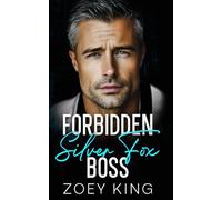 Forbidden Silver Fox Boss: An Off-Limits Age Gap Romance