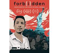 Forbidden: Undocumented and Queer in Rural America