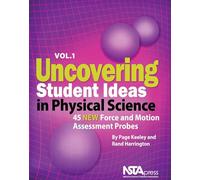 Force and Motion: 1: 45 New Force and Motion Assessment Probes (Uncovering Student Ideas in Science)