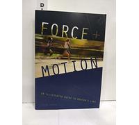 Force and Motion - An Illustrated Guide to Newton′s Laws