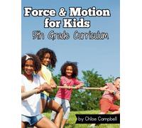 Force and Motion for Kids: 5th Grade Science Curriculum