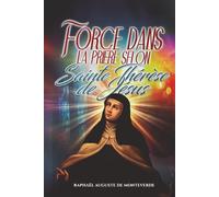 Force dans la prière selon Sainte Thérèse de Jésus