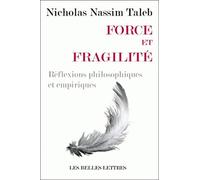 Force Et Fragilite: Reflexions Philosophiques Et Empiriques (Romans, Essais, Poesie, Documents)