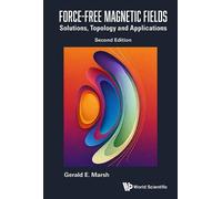 Force-free Magnetic Fields: Solutions, Topology And Applications