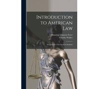 Force - Introduction to American Law Designed As a First Book for Stu - X555z