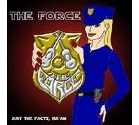Force - Just the Facts, Ma'am