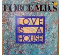 Force MD's - Force M.D.S / Love Is A House