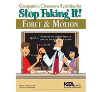 Force & Motion (Stop Faking It! Finally Understanding Science So You Can Teach it): Force and Motion