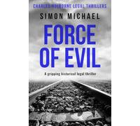 Force of Evil: A gripping historical legal thriller: 6 (Charles Holborne Legal Thrillers)