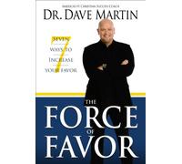 Force of Favor, The by Dr. Dave Martin (May 18,2012)