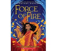 Force of Fire (the Fire Queen #1) (Kingdom Beyond: Fire Queen, 1)