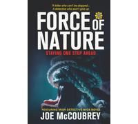 FORCE OF NATURE: Staying One Step Ahead (Mick Boyle)