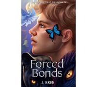 Forced Bonds: 4 (The Bonds that Tie)