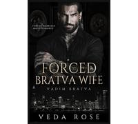 Forced Bratva Wife: Forced Marriage Mafia Romance: 5 (Vadim Bratva)