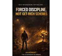 FORCED DISCIPLINE. NOT GET RICH SCHEMES: The CD Banking Blueprint