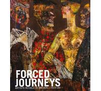 Forced Journeys: Artists in Exile in Britain c.1933-45